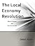 The Local Economy Revolution: What's Changed and How You Can Help