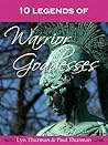 10 Legends of Warrior Goddesses
