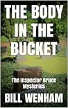 The Body in the Bucket (The Inspector Bruce Mysteries)