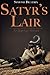 Satyr's Lair (Monster Erotica) (Dark Fantasy Erotica)