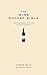 The Wine Pocket Bible: Everything a wine lover needs to know (Pocket Bibles)