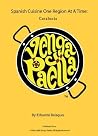 Venga Paella- Spanish Cuisine One Region at a Time: Catalonia Venga Paella- Spanish Cuisine One Region at a Time: Catalonia