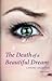 The Death of a Beautiful Dream: A Poetry Collection