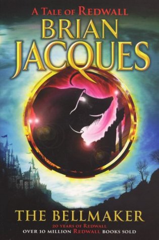 The Bellmaker: The seventh book in the beloved, bestselling Redwall saga