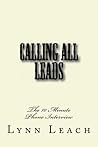 CALLING ALL LEADS: The 10 Minute Phone Interview (The MENTOR WITH LYNN Marketing Series Book 1)