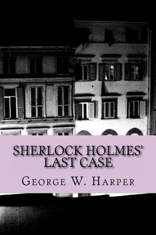 Sherlock Holmes' Last Case