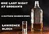 One Last Night at Grogan's (A Matthew Scudder Story Book 11)