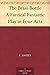 The Brass Bottle A Farcical Fantastic Play in Four Acts