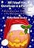 All I Want for Christmas is a Pumpkin! - A Cute Christmas Story About a Kid Who Loves Halloween