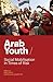 Arab Youth: Social Mobilisa...