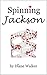 Spinning Jackson by Diane Walker