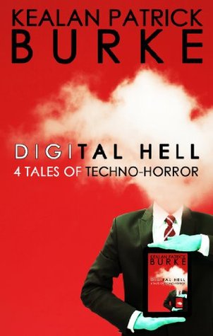 Digital Hell: 4 Tales of Techno Horror (Kindle Edition)