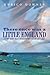 There Once was a Little England: A tale of Murder, Mayhem & Political Intrigue.