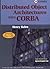 Distributed Object Architectures with CORBA (SIGS: Managing Object Technology Book 21)