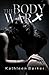 The Body War (The Charm City Chronicles Book 2)