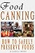 Food Canning How To Safely ...