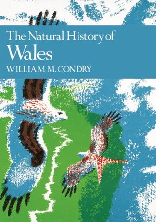The Natural History of Wales (New Naturalist, #66)