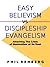 Easy Believism vs Disciples...