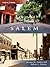 Salem, Massachusetts (Then and Now)