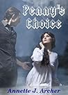 Penny's Choice by Annette J. Archer
