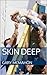 Skin Deep