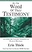 By the Word of Their Testimony (Book 1): Incredible and Powerful Testimonies of Restored Marriages