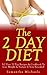 The 2 Day Diet: 5:2 Diet- 70 Top Recipes & Cookbook To Lose Weight & Sustain It Now Revealed! (Fasting Day Edition)