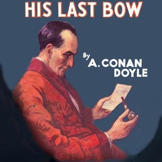 Reminiscences of Sherlock Holmes - His Last Bow