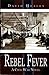 Rebel Fever: A Civil War Novel