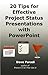 20 Tips for Effective Project Status Presentations with PowerPoint