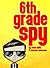 6th Grade Spy by Marcus Emerson