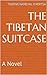 The Tibetan Suitcase by Tsering Namgyal
