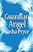 Guardian Angel by Sasha Pryce