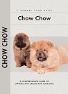 Chow Chow (Comprehensive Owner's Guide Book 108) Chow Chow (Comprehensive Owner's Guide Book 108)