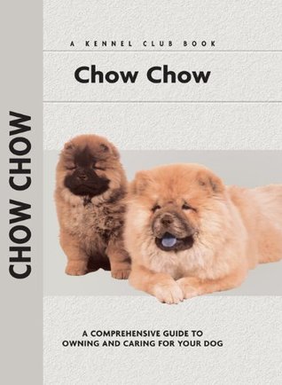 Chow Chow (Comprehensive Owner's Guide Book 108)