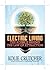 Electric Living--The Science Behind the Law of Attraction (2012 Award-USA Today's BEST NEW SELF-HELP book)