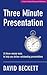 Three Minute Presentation: 33 three minute tools to help you deliver outstanding presentations (Three Minute Business)