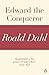 Edward the Conqueror (A Roald Dahl Short Story)