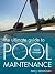 The Ultimate Guide to Pool Maintenance, Third Edition by Terry Tamminen The Ultimate Guide to Pool Maintenance, Third Edition by Terry Tamminen
