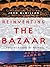 Reinventing the Bazaar by John McMillan Reinventing the Bazaar by John McMillan