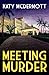 Meeting Murder by Katy McDermott