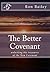 The Better Covenant by Ron Bailey
