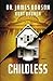 Childless: A Novel