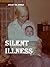 Silent Illness by Juliet de Jongh