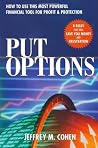 Put Options: How to Use This Powerful Financial Tool for Profit & Protection Put Options: How to Use This Powerful Financial Tool for Profit & Protection