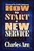 How to Start a New Service by Charles Arn