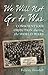 We Will Not Go to War by Felicity Goodall
