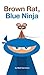 Brown Rat, Blue Ninja by Matt Herrmann