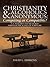 Christianity and Alcoholics Anonymous: Competing or Compatible?: A.A. Weighed and Measured Through the Scales of Scripture