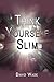 Think Yourself Slim